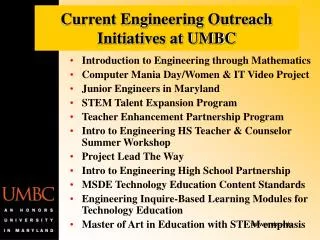 Current Engineering Outreach Initiatives at UMBC