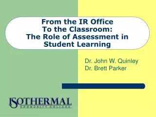 From the IR Office To the Classroom: The Role of Assessment in Student Learning
