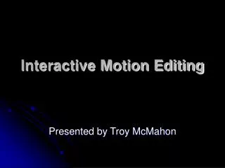 Interactive Motion Editing