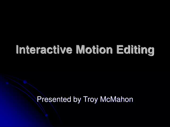 interactive motion editing