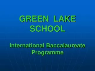 GREEN LAKE SCHOOL