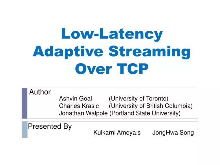 low latency adaptive streaming over tcp