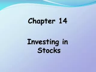 Chapter 14 Investing in Stocks