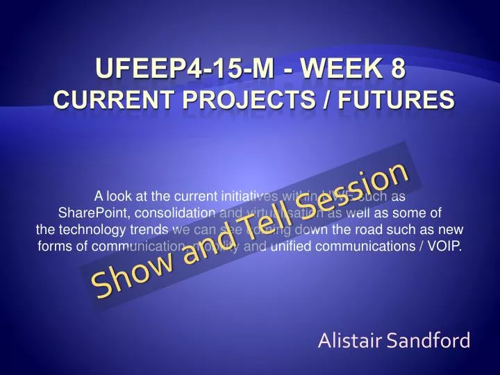 ufeep4 15 m week 8 current projects futures