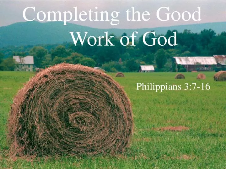 completing the good work of god