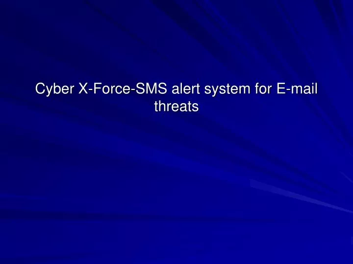 cyber x force sms alert system for e mail threats