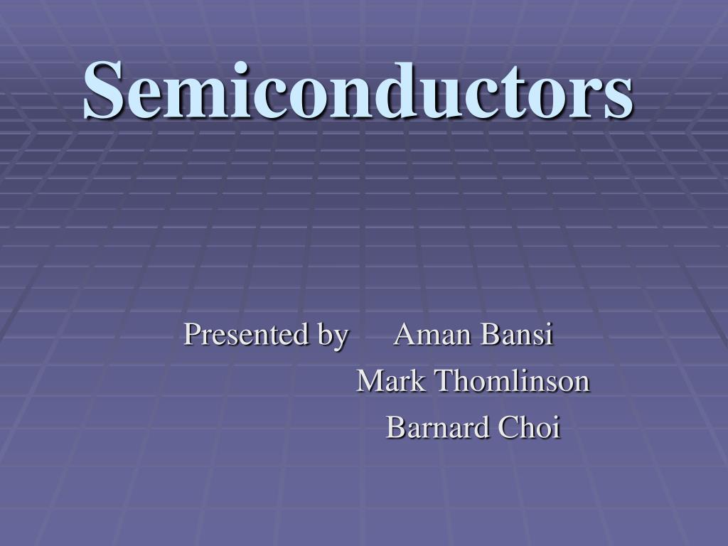 PPT - Semiconductors PowerPoint Presentation, free download - ID:989335
