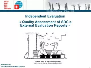 Independent Evaluation « Quality Assessment of SDC’s External Evaluation Reports »