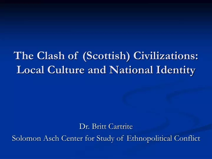 the clash of scottish civilizations local culture and national identity