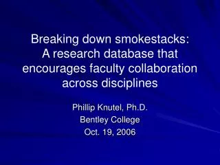 Breaking down smokestacks: A research database that encourages faculty collaboration across disciplines