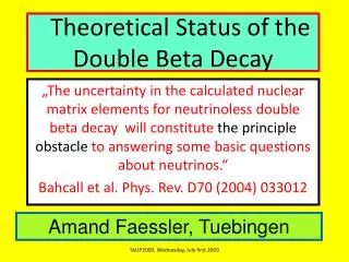 Theoretical Status of the Double Beta Decay