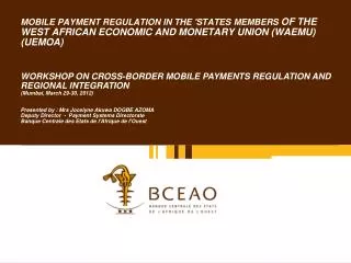 MOBILE PAYMENT REGULATION IN THE 'STATES MEMBERS OF THE WEST AFRICAN ECONOMIC AND MONETARY UNION (WAEMU) (UEMOA)