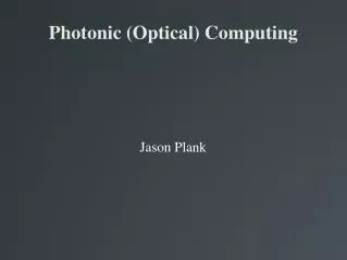 Photonic (Optical) Computing