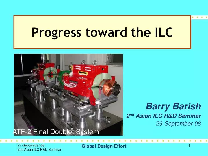 barry barish 2 nd asian ilc r d seminar 29 september 08