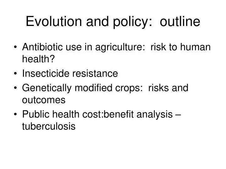 evolution and policy outline