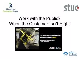 work with the public when the customer isn t right