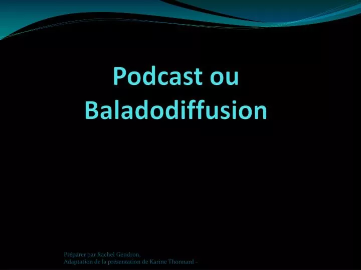podcast ou baladodiffusion