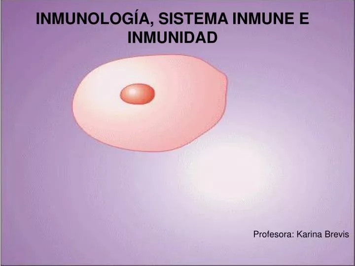 inmunolog a sistema inmune e inmunidad