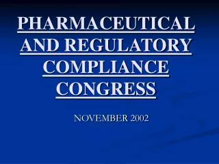 PHARMACEUTICAL AND REGULATORY COMPLIANCE CONGRESS
