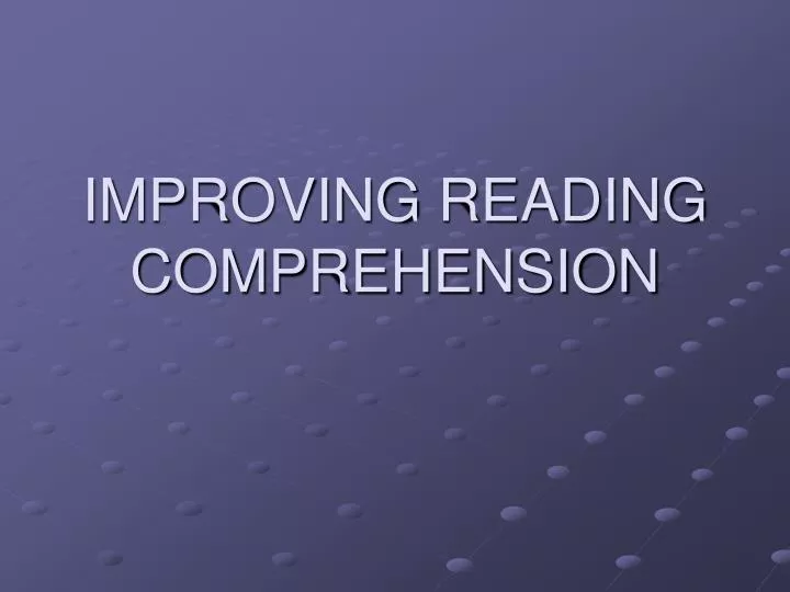 improving reading comprehension