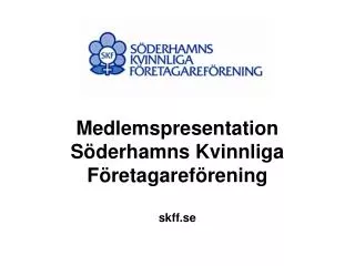 Medlemspresentation Söderhamns Kvinnliga Företagareförening skff.se