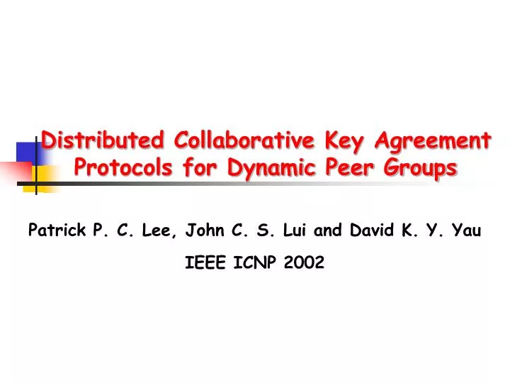 distributed collaborative key agreement protocols for dynamic peer groups