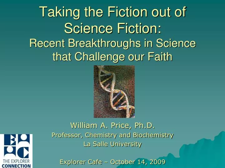taking the fiction out of science fiction recent breakthroughs in science that challenge our faith