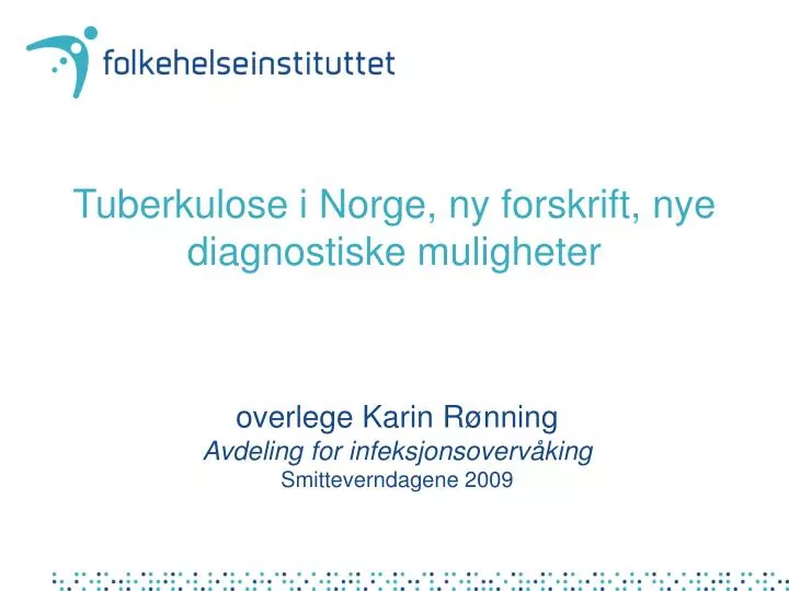 tuberkulose i norge ny forskrift nye diagnostiske muligheter