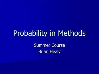 Probability in Methods
