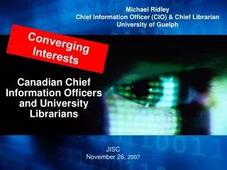 Canadian Chief Information Officers and University Librarians