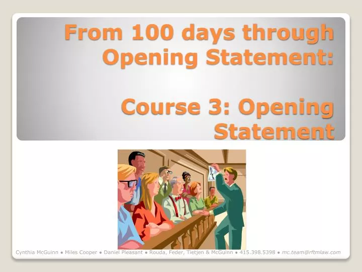 from 100 days through opening statement course 3 opening statement