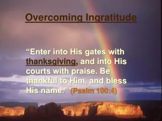 Overcoming Ingratitude