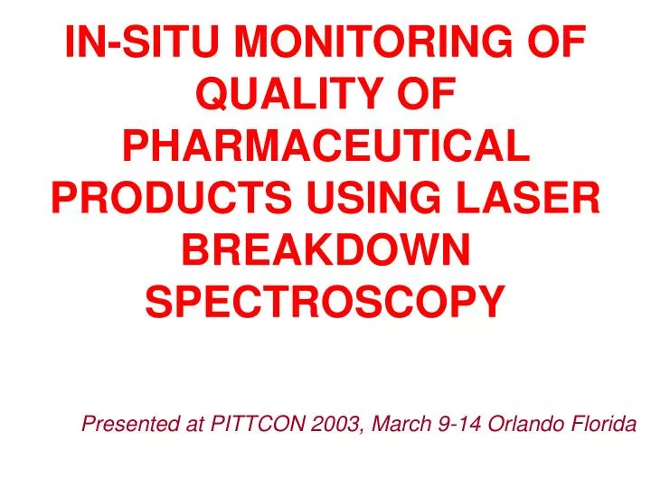 in situ monitoring of quality of pharmaceutical products using laser breakdown spectroscopy