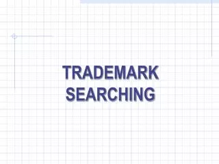 TRADEMARK SEARCHING