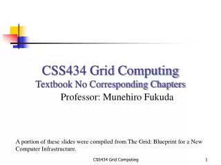 CSS434 Grid Computing Textbook No Corresponding Chapters