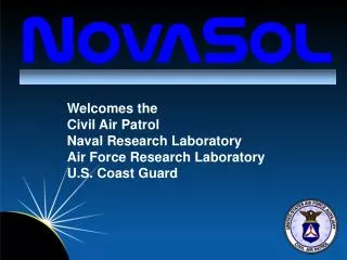 Welcomes the Civil Air Patrol Naval Research Laboratory Air Force Research Laboratory U.S. Coast Guard