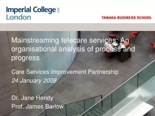 Mainstreaming telecare services: An organisational analysis of process and progress