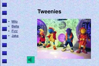 tweenies