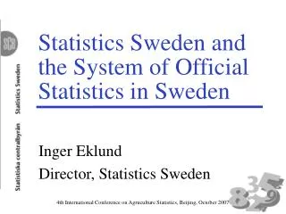 Statistics Sweden and the System of Official Statistics in Sweden
