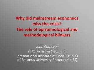 Why did mainstream economics miss the crisis? The role of epistemological and methodological blinkers