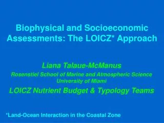 Biophysical and Socioeconomic Assessments: The LOICZ* Approach