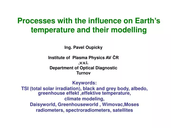 processes with the influence on earth s temperature and their modelling