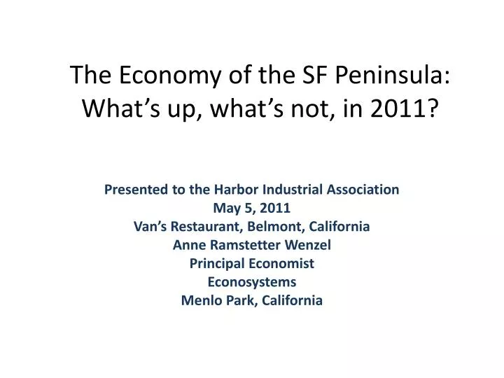 the economy of the sf peninsula what s up what s not in 2011