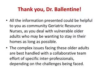Thank you, Dr. Ballentine!