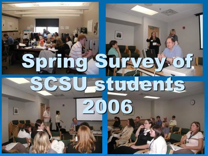 spring survey of scsu students 2006