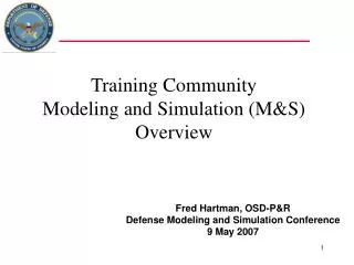Training Community Modeling and Simulation (M&amp;S) Overview