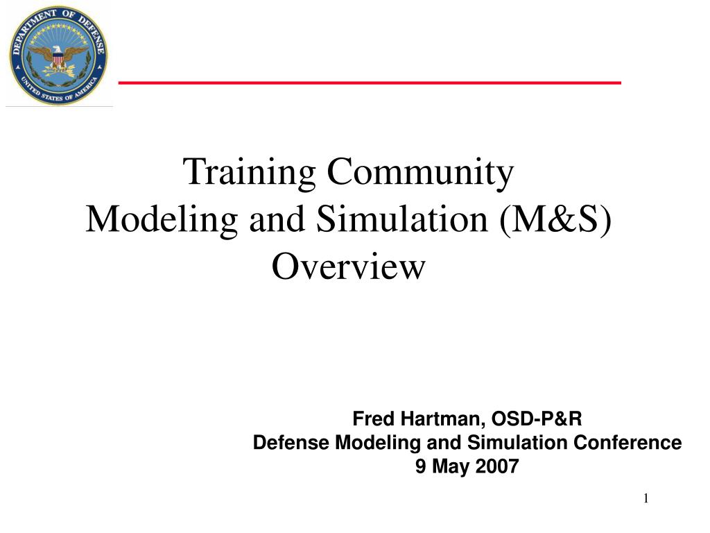 PPT Training Community Modeling and Simulation (M&S) Overview