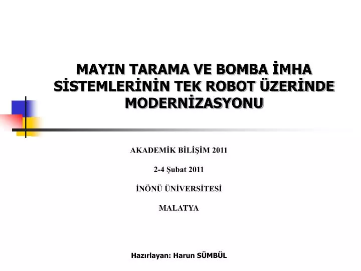 mayin tarama ve bomba mha s stemler n n tek robot zer nde modern zasyonu