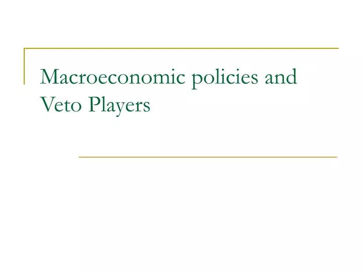 macroeconomic policies and veto players