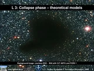 L 3: Collapse phase – theoretical models